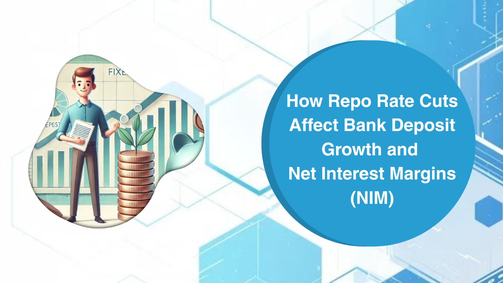 How Repo Rate Cuts Affect Bank Deposit Growth and Net Interest Margins (NIM)